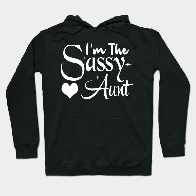 I'M The sassy aunt Hoodie by TEEPHILIC